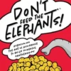 Don't Feed the Elephants!