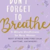 Don't Forget to Breathe