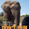 DON'T RUN, Whatever You Do