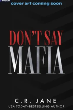 Don't Say Mafia: A Mafia Romance (Deluxe Edition)