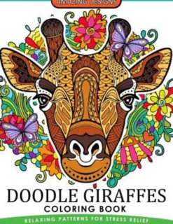 Doodle Giraffes coloring book: An Adult Coloring Book