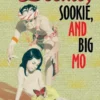 Dookie, Sookie, and Big Mo