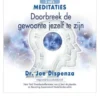 Doorbreek je gewoonte Meditaties