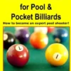 Drills & Exercises for Pool and Pocket Billiard: Table Layouts to Master Pocketing & Positioning Skills