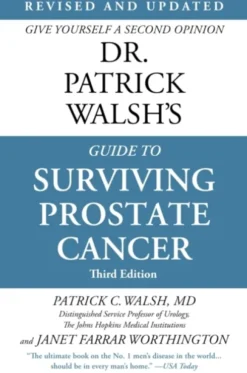 Dr. Patrick Walsh's Guide to Surviving Prostate Cancer (Fourth Edition)