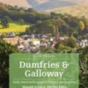 Dumfries and Galloway (Slow Travel)