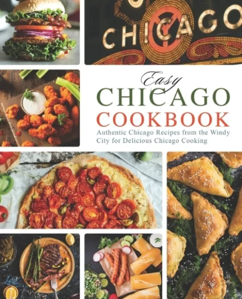 Easy Chicago Cookbook