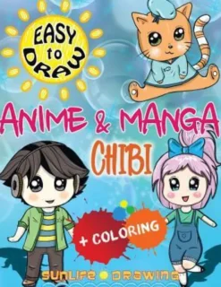 EASY TO DRAW Anime & Manga CHIBI