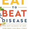 Eat to Beat Disease