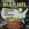 Edible Wild Plants Foraging for Beginners