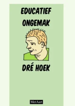 Educatief ongemak - Dré Hoek