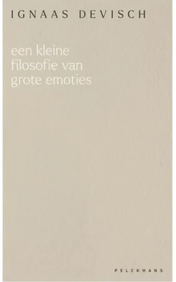 Een kleine filosofie van grote emoties