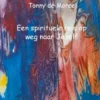 Een spirituele reis op weg naar Jezelf
