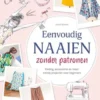 Eenvoudig naaien zonder patronen