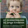 Eet- en drinkproblemen bij jonge kinderen