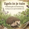 Egels in je tuin