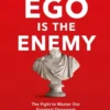 Ego is the Enemy