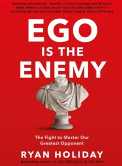 Ego is the Enemy