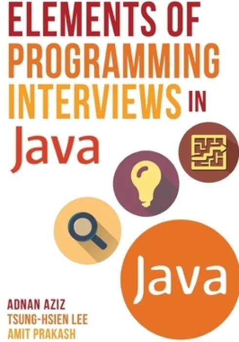 Elements of Programming Interviews in Java: The Insiders' Guide