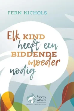 Elk kind heeft een biddende moeder nodig
