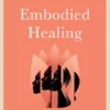 Embodied Healing