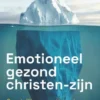 Emotioneel gezond christen-zijn