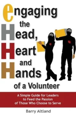 Engaging the Head, Heart and Hands of a Volunteer