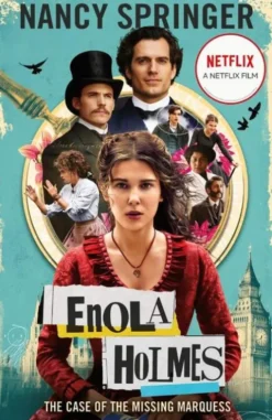 Enola Holmes: The Case of the Missing Marquess