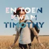 En toen kwam Timothy