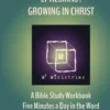 Ephesians: Growing in Christ: A Bible Study Workbook - Five minutes a Day in the Word