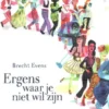 Ergens waar je niet wil zijn