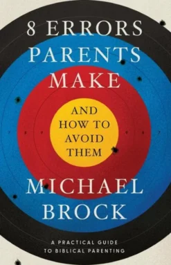8 Errors Parents Make and How to Avoid Them