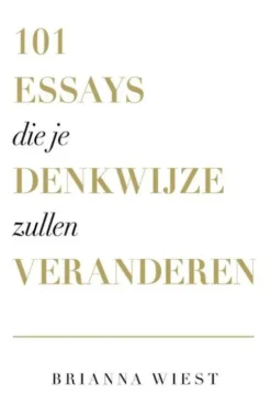 101 Essays Die Je Denkwijze Zullen Veranderen