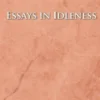 Essays in Idleness