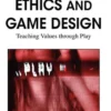 Ethics and Game Design