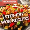 Everyday Chinese Cooking: Quick and Easy Stir-Fry Wok Recipes