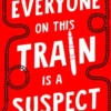 Everyone On This Train Is A Suspect