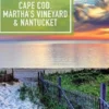 Explorer's Guide Cape Cod, Martha's Vineyard & Nantucket