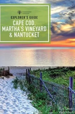 Explorer's Guide Cape Cod, Martha's Vineyard & Nantucket