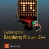Exploring the Raspberry Pi 2 with C++