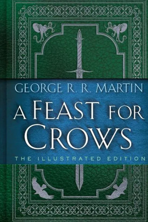 Feast for Crows: The Illustrated Edition
