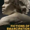 Fictions of Emancipation
