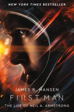 First Man: The Life of Neil Armstrong
