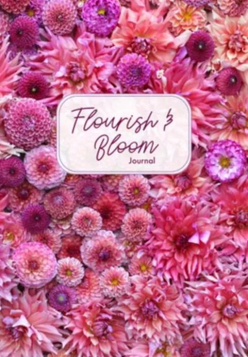 Flourish and Bloom Journal