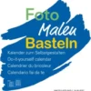 Foto-Malen-Basteln Bastelkalender A4 weiß 2027