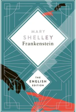 Frankenstein, or the Modern Prometheus. 1831 revised english Edition