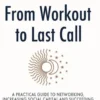 From Workout to Last Call