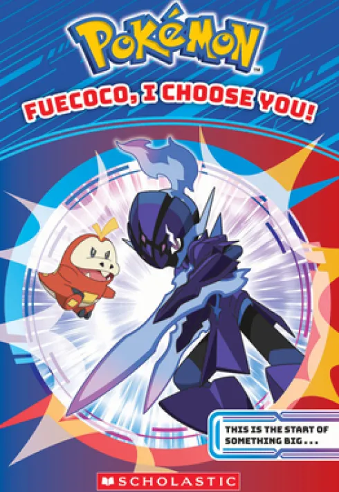 Fuecoco, I Choose You! (Pokémon Chapter Book)