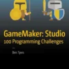 GameMaker: Studio 100 Programming Challenges