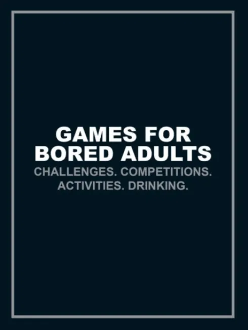 Games for Bored Adults